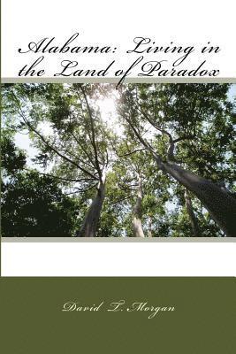 bokomslag Alabama: Living in the Land of Paradox