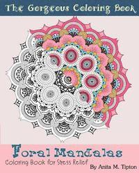 bokomslag Foral Mandalas: The Gorgeous Coloring Book for Stress Relief