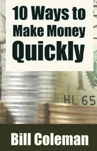 10 Ways to Make Money Quickly 1