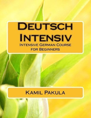 bokomslag Deutsch Intensiv: Intensive German Course for Beginners