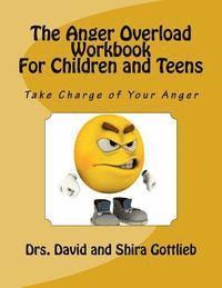 bokomslag The Anger Overload Workbook for Children and Teens: Take Charge of Your Anger