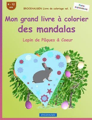 bokomslag BROCKHAUSEN Livre de coloriage vol. 1 - Mon grand livre à colorier des mandalas: Lapin de Pâques & Coeur