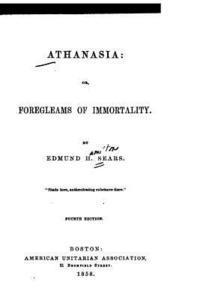 Athanasia, Or, Foregleams of Immortality 1