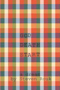 God Death Start: a dream 1