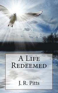 bokomslag A life Redeemed