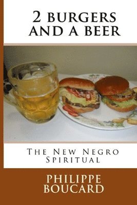 2 burgers and a beer: The New Negro Spiritual 1