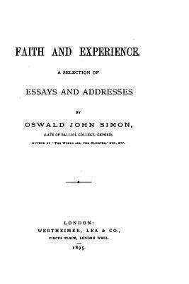 bokomslag Faith and Experience, A Selection of Essays and Addresses