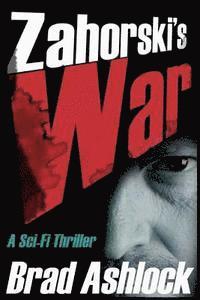 bokomslag Zahorski's War: A Sci-Fi Thriller