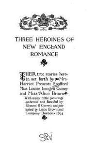 bokomslag Three heroines of New England romance