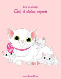 bokomslag Livre de coloriage Chats et chatons mignons 3