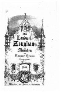 bokomslag Das landwehr-zeughaus in München