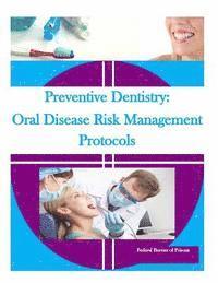 Preventive Dentistry: Oral Disease Risk Management Protocols 1