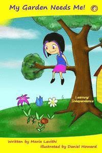 Maria Lavithi - My Garden Needs Me!: Learning Independence, Häftad