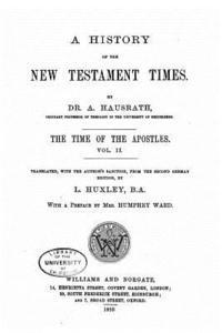 bokomslag A History of the New Testament Times, The Time of the Apostles - Vol. II