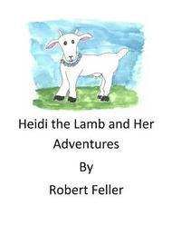 bokomslag Heidi the Lamb and Her Adventures