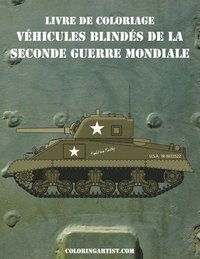 bokomslag Livre de coloriage Vehicules blindes de la Seconde Guerre Mondiale 1