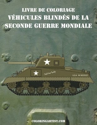 Livre de coloriage Vehicules blindes de la Seconde Guerre Mondiale 1 1