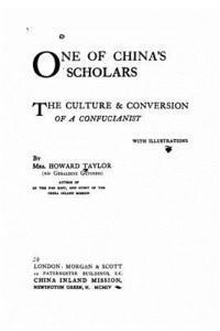 bokomslag One of China's Scholars, The Culture and Conversion of a Confucianist