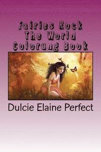 Fairies Rock The World: Coloring Book 1