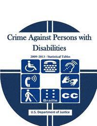 bokomslag Crime Against Persons with Disabilities 2009-2013 - Statistical Tables