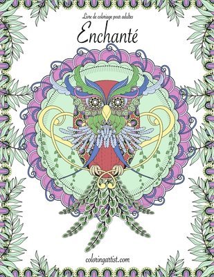 Livre de coloriage enchante pour adultes 1 1