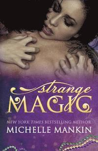 Michelle Mankin - Strange Magic, Häftad