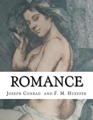 F. M. Hueffer, Joseph Conrad - Romance, Häftad. Tillgänglighet: Lägg i varukorg
