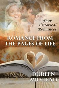 Doreen Milstead - Romance From The Pages Of Life: Four Historical Romances, Häftad