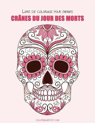bokomslag Livre de coloriage pour enfants Crânes du Jour des morts 1