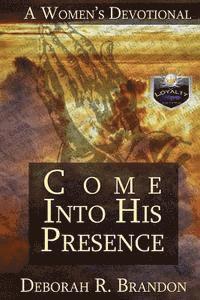 Come Into His Presence 1