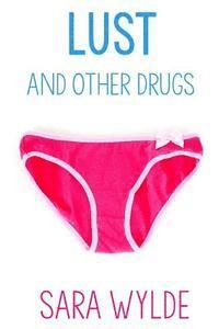 Lust and Other Drugs