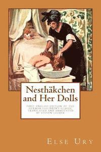 bokomslag Nesthaekchen and Her Dolls: First English edition of the German Children's Classic Translated and annotated by Steven Lehrer