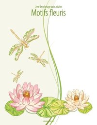 bokomslag Livre de coloriage pour adultes Motifs fleuris 3