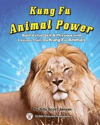 bokomslag Kung Fu Animal Power: Build Virture, Skill & Physique with Lessons from the Kung Fu Animals