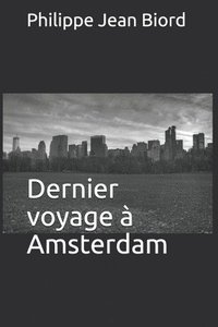 bokomslag Dernier voyage a Amsterdam