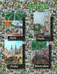 bokomslag Joe Forte's Europe Watercolours: Watercolour paintings of Paris, Amsterdam, Praha and Italia