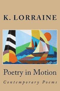 K. Lorraine - Poetry in Motion: Contemporary Poetry, Häftad