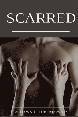 Dawn L. Lubertowicz - Scarred, Häftad