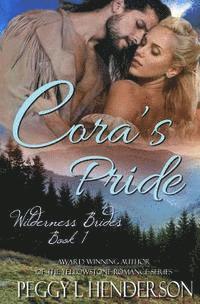 bokomslag Cora's Pride: Wilderness Brides, Book 1