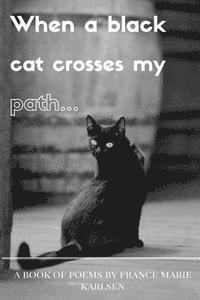 When a black cat crosses my path 1