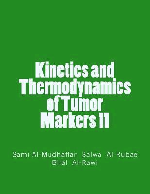 Kinetics and Thermodynamics of Tumor Markers 11 1
