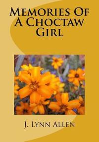 bokomslag Memories Of A Choctaw Girl