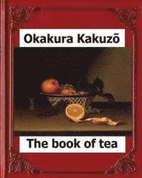 bokomslag The Book of Tea (New York: Putnam's, 1906) by: Okakura Kakuzo