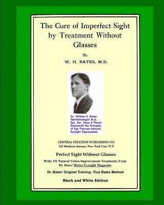 Emily C Lierman/Bates, Clark Night, William H Bates, Emily C. Lierman/Bates - Cure Of Imperfect Sight by Treatment Without Glasses, Häftad
