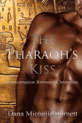Dana Michelle Burnett - The Pharaoh's Kiss, Häftad
