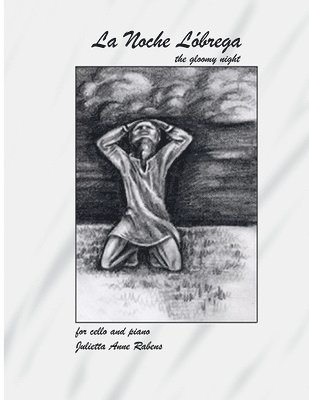 Julietta Anne Rabens - La Noche Lóbrega: for cello and piano, Häftad