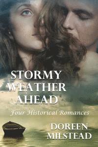 Doreen Milstead - Stormy Weather Ahead: Four Historical Romances, Häftad