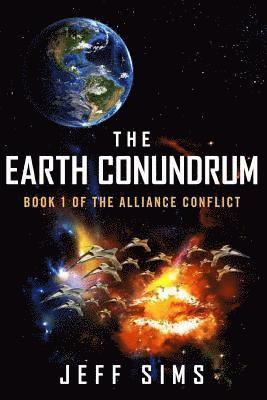 bokomslag The Earth Conundrum: Book 1 of the Alliance Conflict