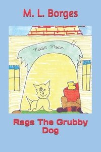 bokomslag Rags The Grubby Dog