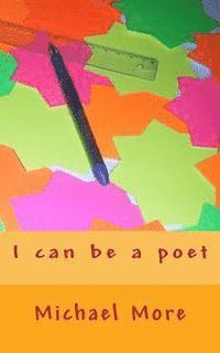 bokomslag I can be a poet